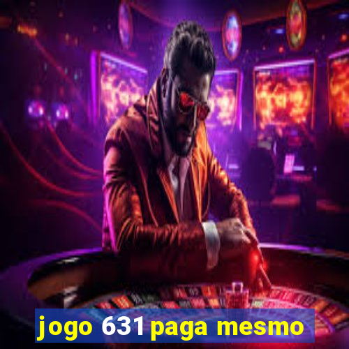 jogo 631 paga mesmo